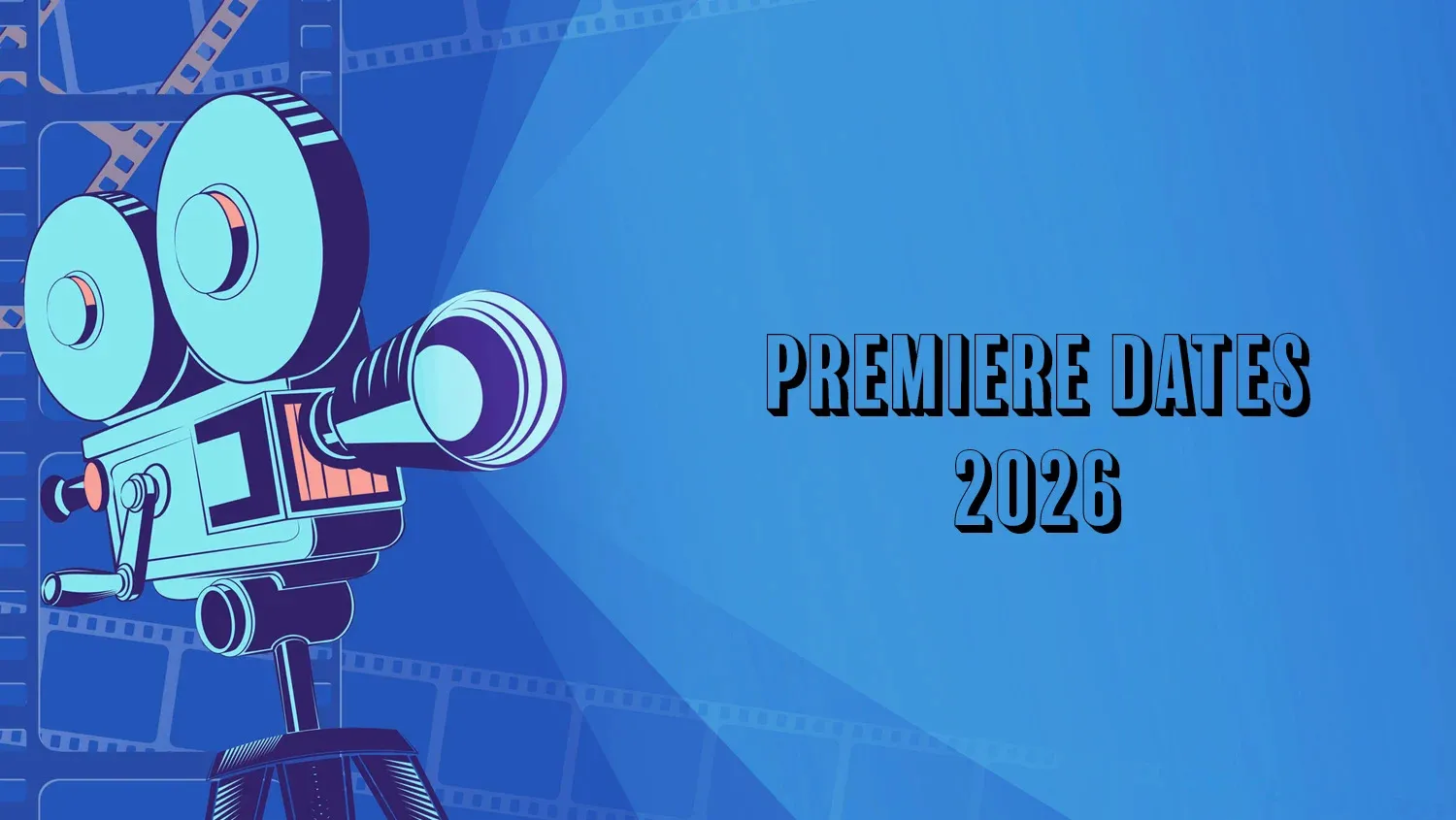 2026 Release Dates for New and Returning TV Shows on Broadcast, Cable, and Streaming Platforms
