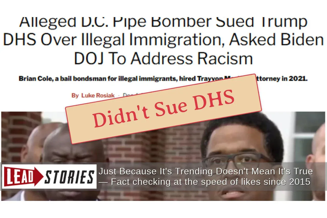 Fact Check: Alleged D.C. Pipe Bomber Brian Cole Jr. Did NOT File Lawsuit Against Trump's DHS Regarding Illegal Immigration